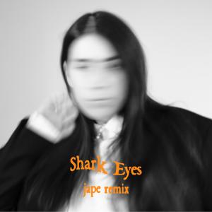 Shark Eyes (Jape Remix) dari Sorcha Richardson