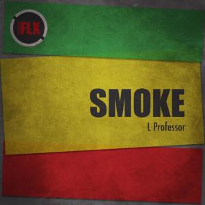 ดาวน์โหลดและฟังเพลง Smoke (Original Mix) พร้อมเนื้อเพลงจาก L Professor