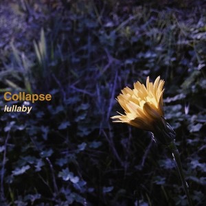 收聽Collapse的Lullaby歌詞歌曲