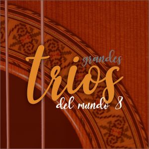 Album Grandes Trios del Mundo 8 - Varios from 