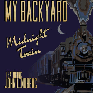 收聽My Backyard的Midnight Train歌詞歌曲