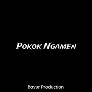 Listen to Pokok Ngamen song with lyrics from BAYUR PRODUCTION