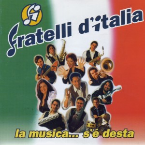 Album La Musica S'è Desta oleh Fratelli D'Italia