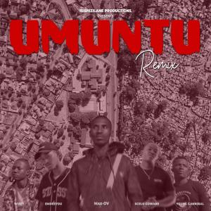 Scelo Gowane的專輯UMUNTU Remix (feat. Wisey RSA, EmdeeYou, Scelo Gowane & Young Cannibal) (Explicit)
