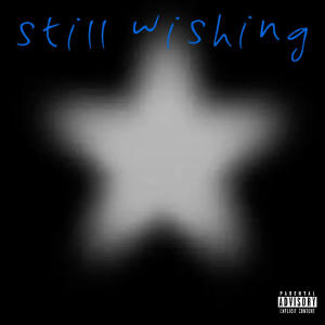 Outlaw的專輯Still Wishing (Explicit)
