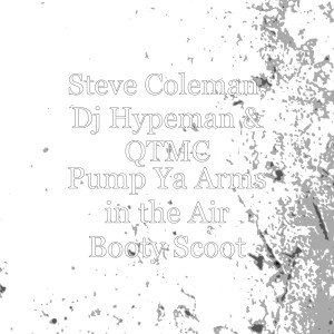 Album Pump Ya Arms in the Air Booty Scoot from Steve Coleman