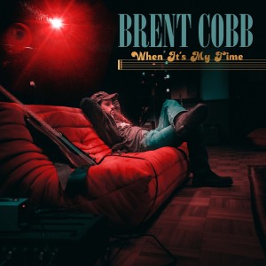 Brent Cobb的專輯When It's My Time