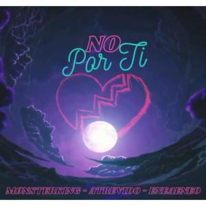 Atrevido的專輯No Por Ti (feat. Atrevido & Eneaeneo)