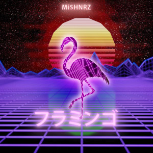 ดาวน์โหลดและฟังเพลง Flamingo พร้อมเนื้อเพลงจาก MI$HNRZ