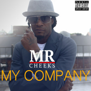 收听Mr. Cheeks的My Company (Explicit)歌词歌曲