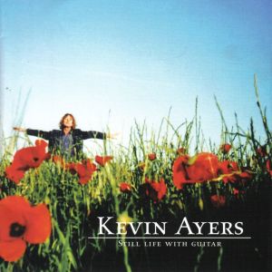 Album Still Life with Guitar oleh Kevin Ayers