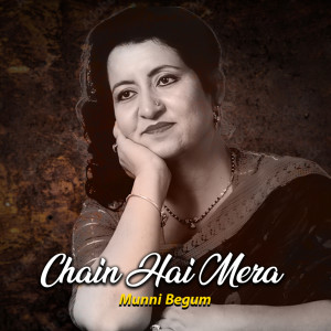Album Chain Hai Mera from Munni Begum