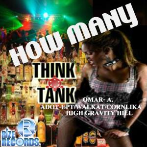 Album How Many (feat. Omar A, Adot-Upt, Walkat, Corn lika & Highgravity Hill) (Explicit) from Think Tank Entertainment