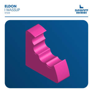 Listen to I Wassup (Extended Mix|Explicit) song with lyrics from Eldon
