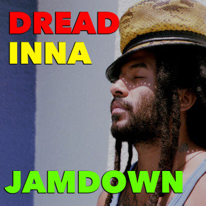 收聽Jah Stitch的Dread Inna Jamdown歌詞歌曲