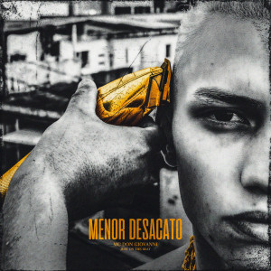 Mc Don Giovanni的專輯Menor Desacato (Explicit)