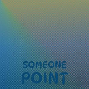 Various的专辑Someone Point