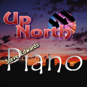 Steve Edwards的專輯Up North (Piano Version)