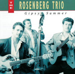 อัลบัม Gipsy Summer ศิลปิน The Rosenberg Trio