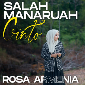 Album Salah Manaruah Cinto from Rosa Armenia