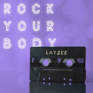 LayZee的專輯Rock Your Body