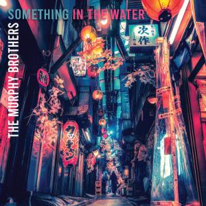 อัลบัม Something In The Water ศิลปิน The Murphy Brothers