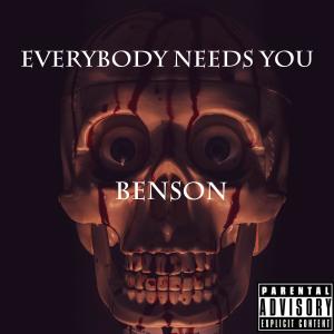 Everybody Needs You (Explicit) dari Benson