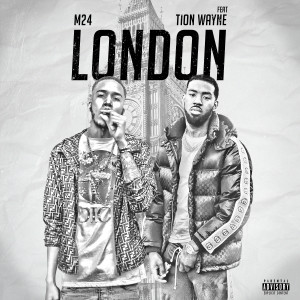 ดาวน์โหลดและฟังเพลง London (feat. Tion Wayne) (Explicit) พร้อมเนื้อเพลงจาก M24