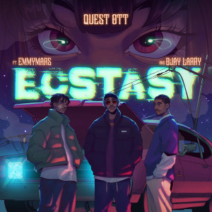 收聽Quest ott的Ecstasy (Explicit)歌詞歌曲