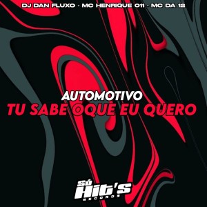 收聽DJ DAN FLUXO的Automotivo Tu Sabe Oque Eu Quero (Explicit)歌詞歌曲