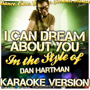 ดาวน์โหลดและฟังเพลง I Can Dream About You (In the Style of Dan Hartman) [Karaoke Version] (Karaoke Version) พร้อมเนื้อเพลงจาก Ameritz - Karaoke