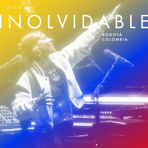 Inolvidable Bogota Colombia (Live from Movistar Arena Bogota, Colombia) (Explicit) dari Alicia Keys