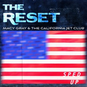 Macy Gray的專輯The Reset (Sped Up) (Explicit)