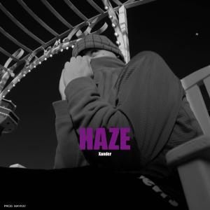 Xanderr的專輯Haze (feat. Maykiiv) [Explicit]