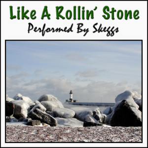 Album Like A Rollin' Stone - Performed by Skeggs from Skeggs
