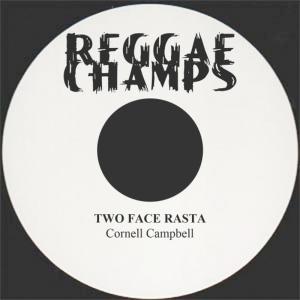 ดาวน์โหลดและฟังเพลง Two Face Rasta (Extended Dub Mix) พร้อมเนื้อเพลงจาก Cornell Campbell