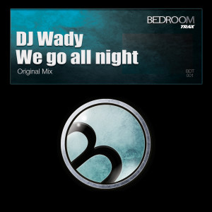 Dj Wady的專輯We Go All Night