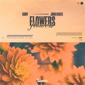 收聽Shoby的Flowers (feat. Jonah Baker)歌詞歌曲