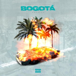 Listen to Bogotá (Explicit) song with lyrics from Soufian