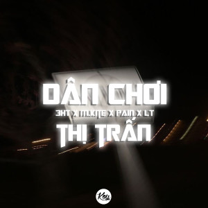 Dân Chơi Thị Trấn (Remix) (Explicit) dari 3HT