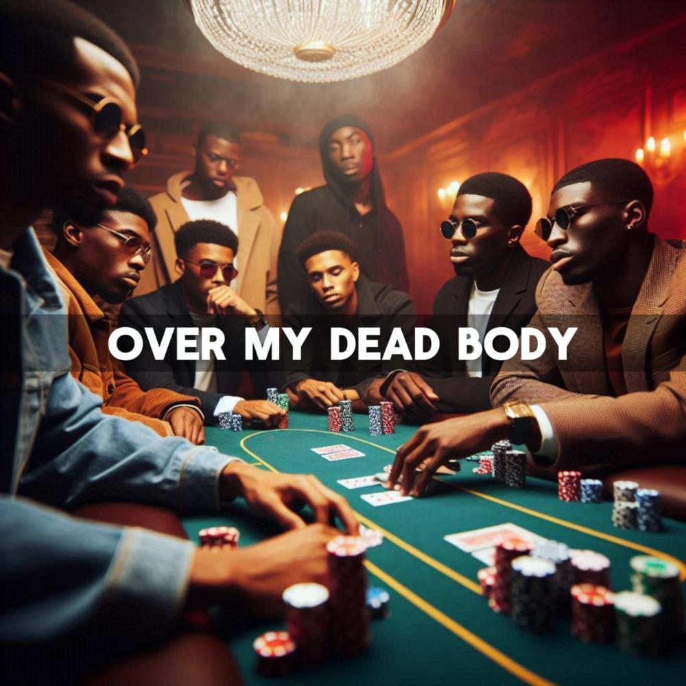 Over My Dead Body (Explicit)