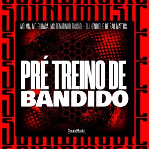 Album PRÉ TREINO DE BANDIDO (Explicit) from 