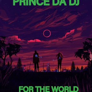 Album For the World from PRINCE DA DJ