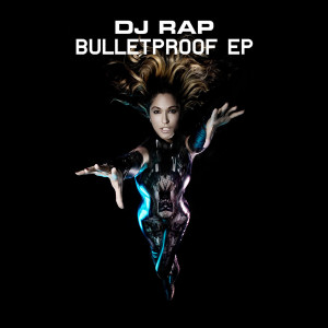 收聽DJ Rap的Bulletproof歌詞歌曲
