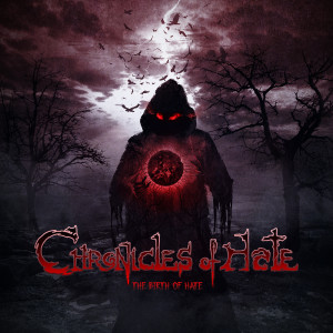 ดาวน์โหลดและฟังเพลง The Birth of Hate พร้อมเนื้อเพลงจาก Chronicles Of Hate