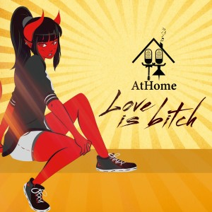 收聽AtHome的Love is a Bitch (Explicit)歌詞歌曲