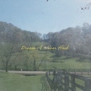 Cory Asbury的專輯Dream I Never Had