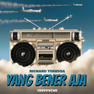 Album YANG BENER AJA from Richard Yerussa