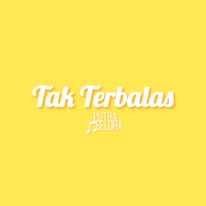 Album Tak Terbalas from Putra and Selora