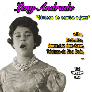 Leny Andrade "Sintese de samba e jazz" (12 Sucessos - 1960) dari Leny Andrade